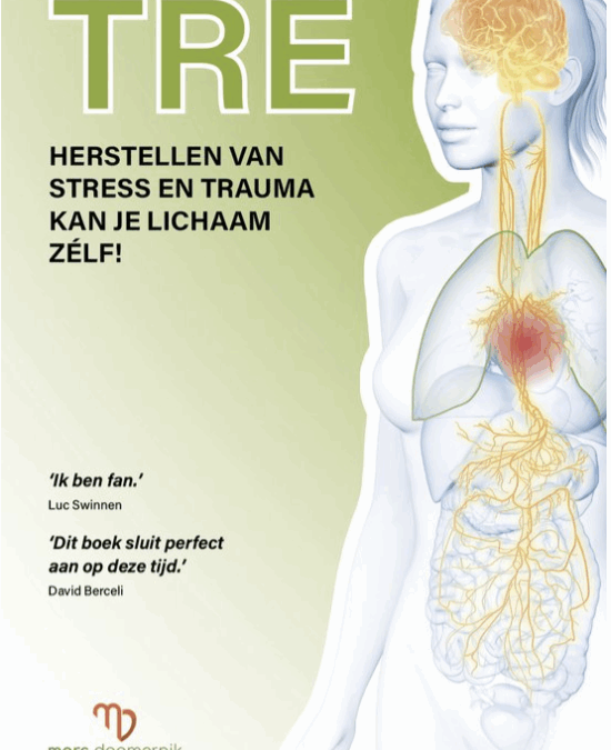 TRE – Herstellen van stress en trauma kan – Marc Doomernik